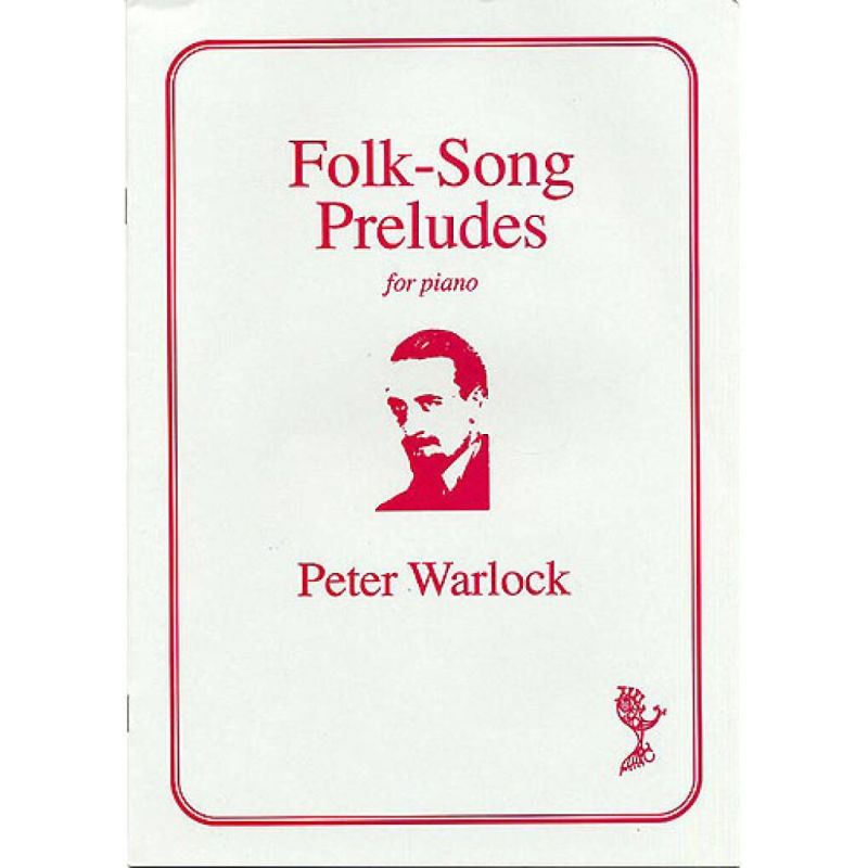 Warlock, Peter - Folk-Songs Preludes