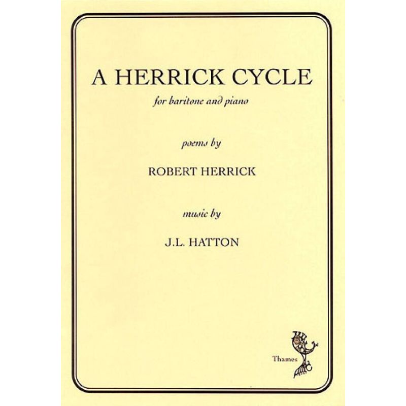 Hatton, John Liptrott - A Herrick Cycle