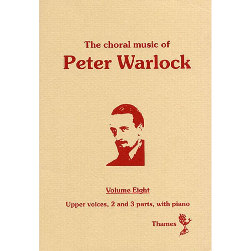 The Choral Music Of Peter Warlock - Volume 8