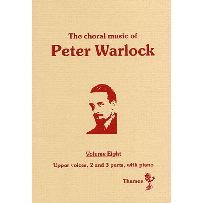 The Choral Music Of Peter Warlock - Volume 8