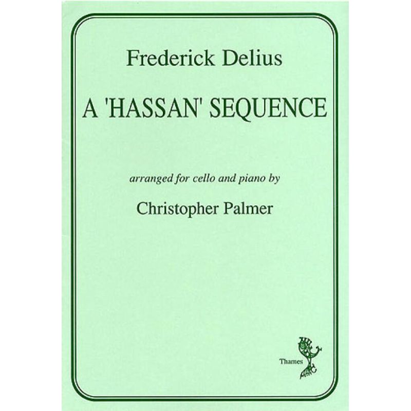 Delius, Frederick - A 'Hassan' Sequence