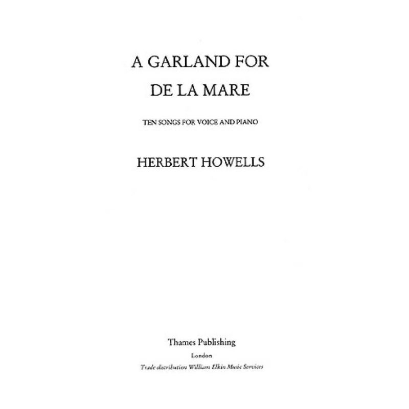 Howells, Herbert - Garland For De La Mare