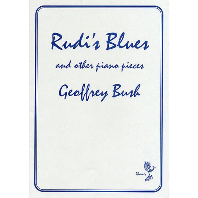 Bush, Geoffrey - Rudi's Blues and Other Piano Pieces