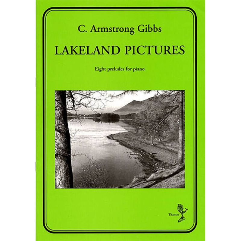 Gibbs, Cecil Armstrong - Lakeland Pictures Op. 98