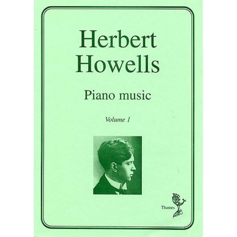 Howells, Herbert - Piano Music Volume 1