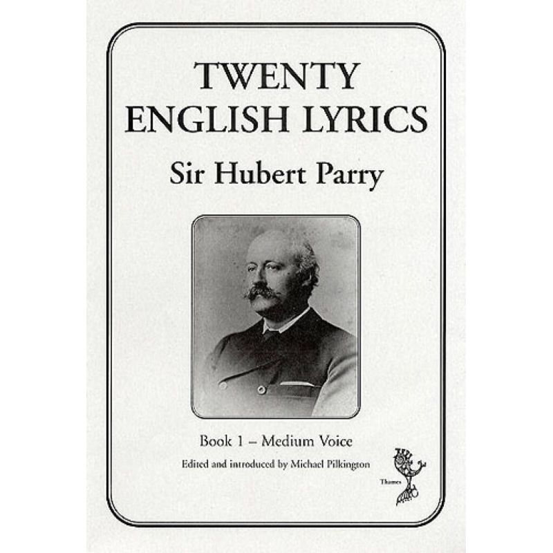 Parry, Hubert - Twenty English Lyrics - Book 1