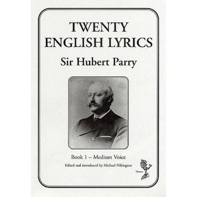 Parry, Hubert - Twenty English Lyrics - Book 1