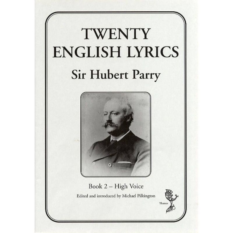 Parry, Hubert - Twenty English Lyrics - Book 2