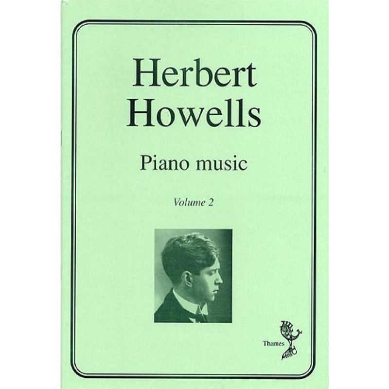 Howells, Herbert - Piano Music Volume 2