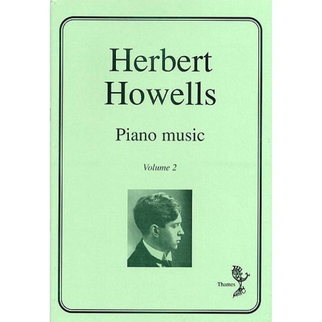 Howells, Herbert - Piano Music Volume 2