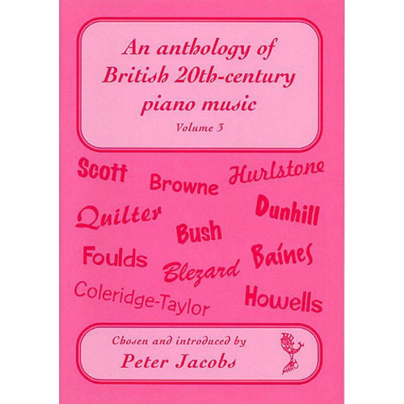 An Anthology Of British 20th-Century Piano Music