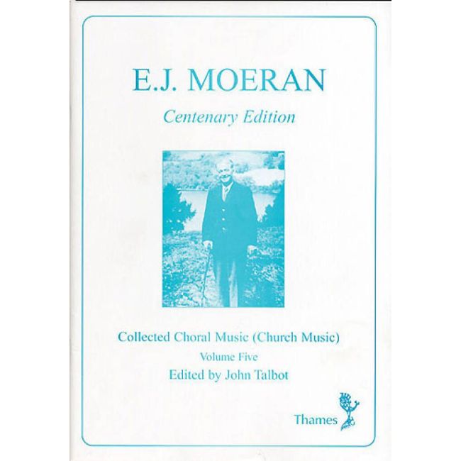 Moeran, E.J. - Collected Choral Music