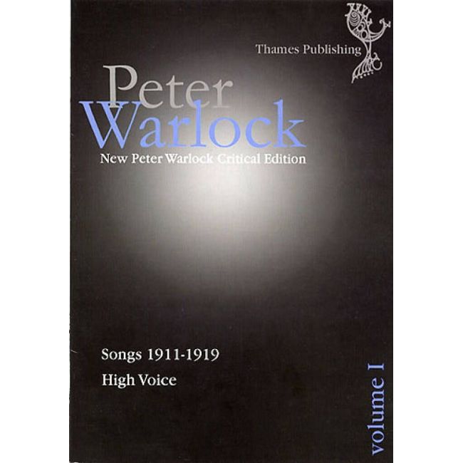 Warlock, Peter - Critical Edition: Volume I - Songs 1911-1919