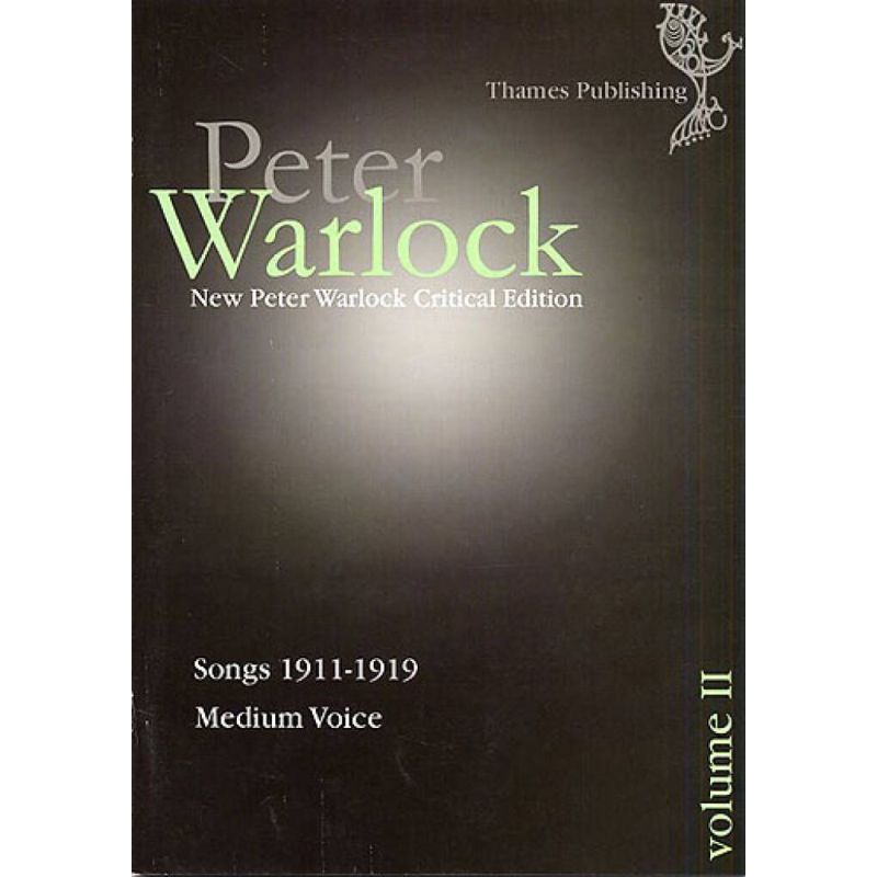 Warlock, Peter - Critical Edition: Volume II - Songs 1911-1919