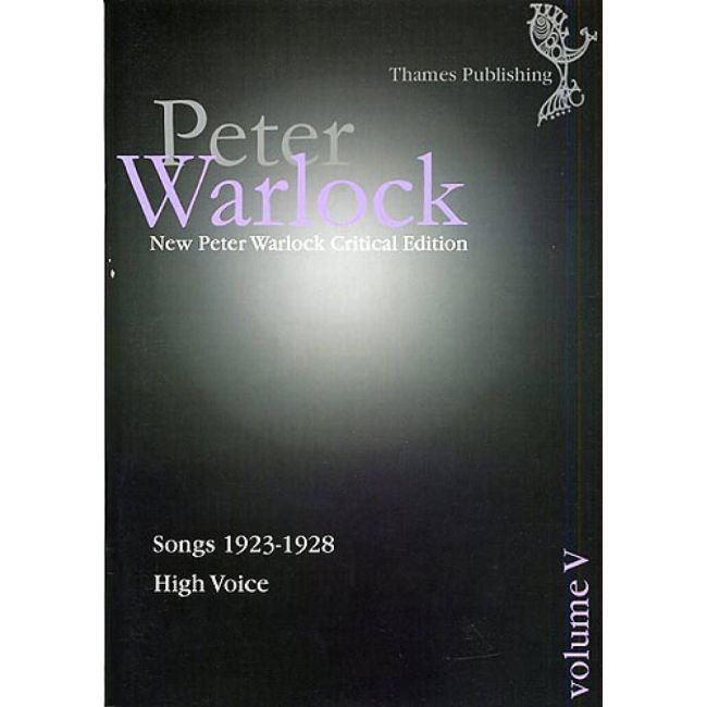 Warlock, Peter - Critical Edition: Volume V - Songs 1923-1928