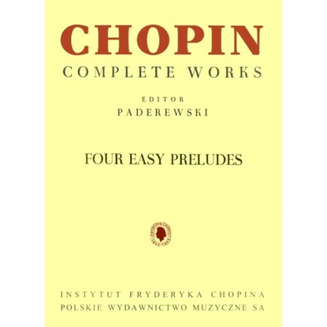 Chopin, Frédéric - Four Easy Preludes Op. 28