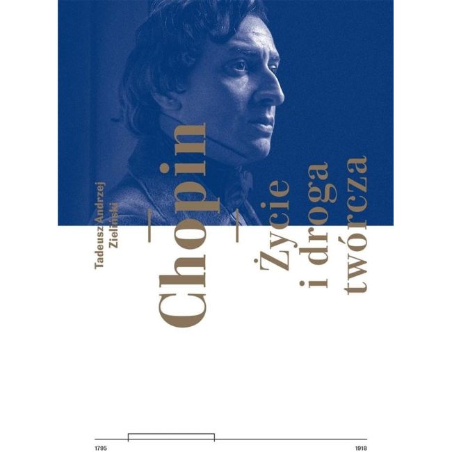 Zieliński, T.A - Chopin: His Life & Creative Path