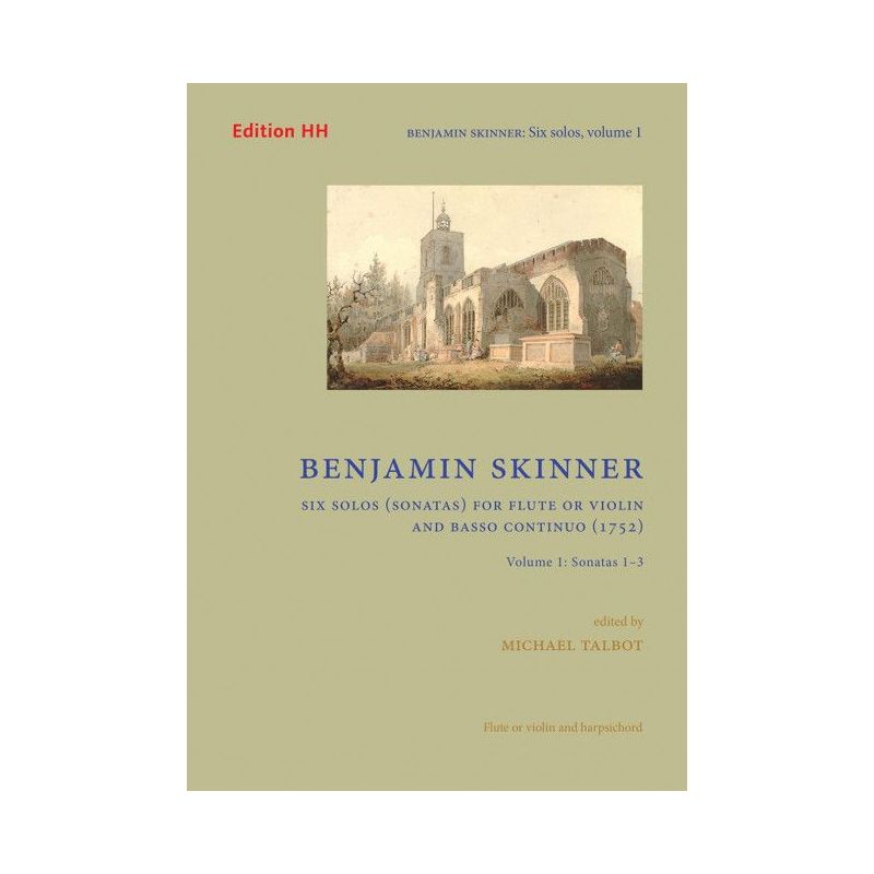 Skinner, Benjamin - Six Solos (sonatas) for Flute or Violine and Basso Continuo 1 Vol. 1