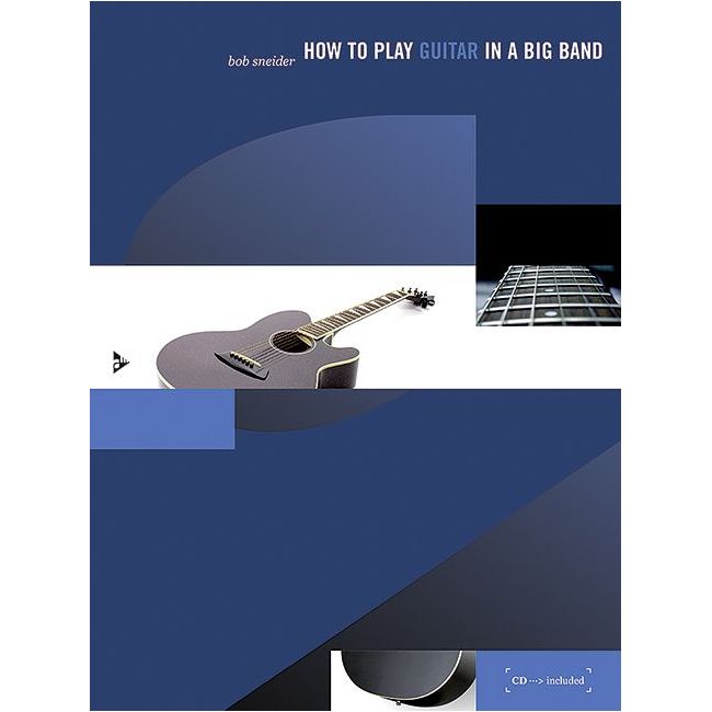 Sneider, Bob - How to play Guitar in a Big Band