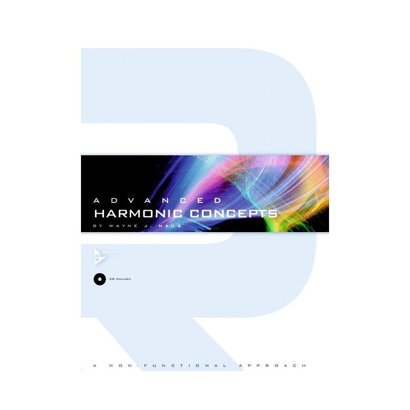 Naus, Wayne J. - Advanced Harmonic Concepts