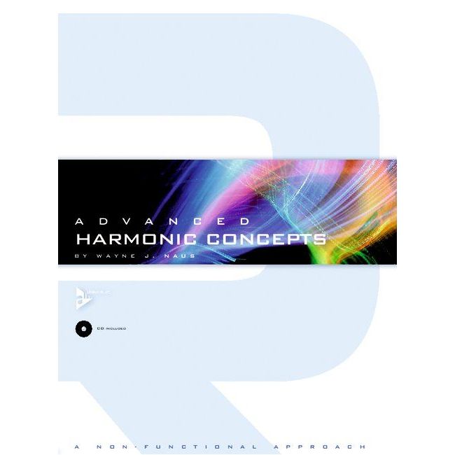 Naus, Wayne J. - Advanced Harmonic Concepts