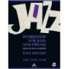 Weigert, Dave - Jazz Workshop for Bass and Drums