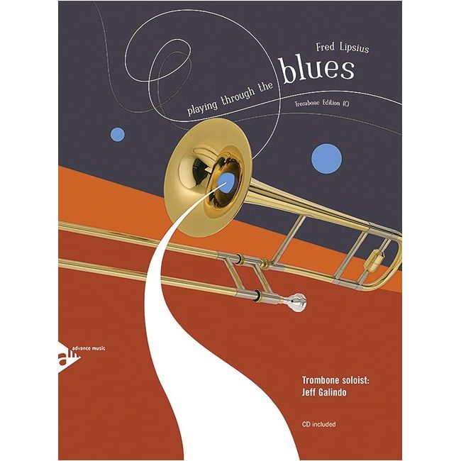 Lipsius, Fred - Playing Through The Blues - Trombone