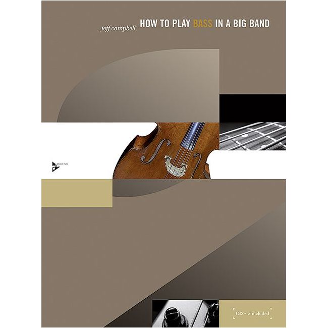 Campbell, Jeff - How to Play Bass in a Big Band