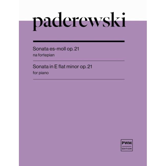 Paderewski, I.J. - Sonata In E Flat Minor Op.21 For Piano