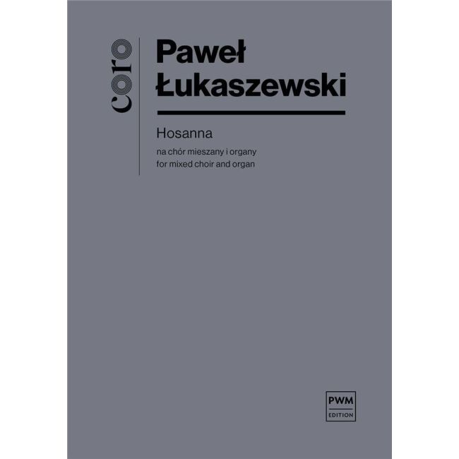 Łukaszewski, Paweł - Hosanna For Mixed Choir And Organ, Study Score