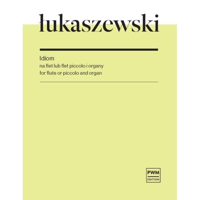 Łukaszewski, Paweł - Idiom For Flute Or Piccolo And Organ