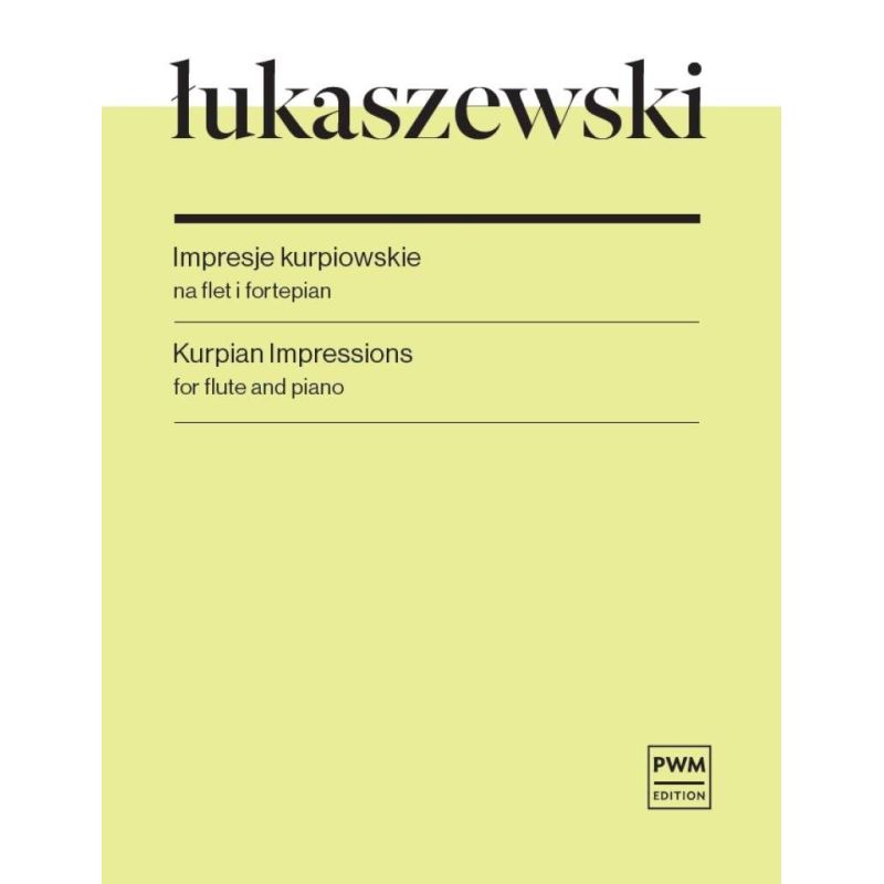 Łukaszewski, Paweł - Kurpian Impressions For Flute And Piano