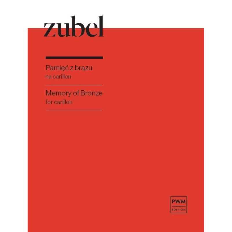 Zubel, A. - Memory Of Bronze For Carillon