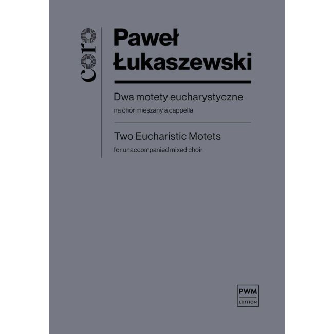 Łukaszewski, Paweł - Two Eucharistic Motets