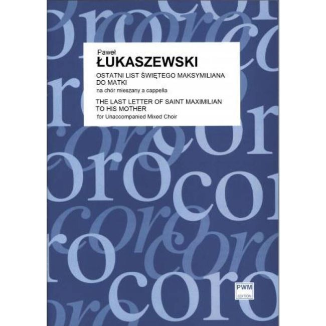 Łukaszewski, Paweł - The Last Letter Of Saint Maximilian To His Mother