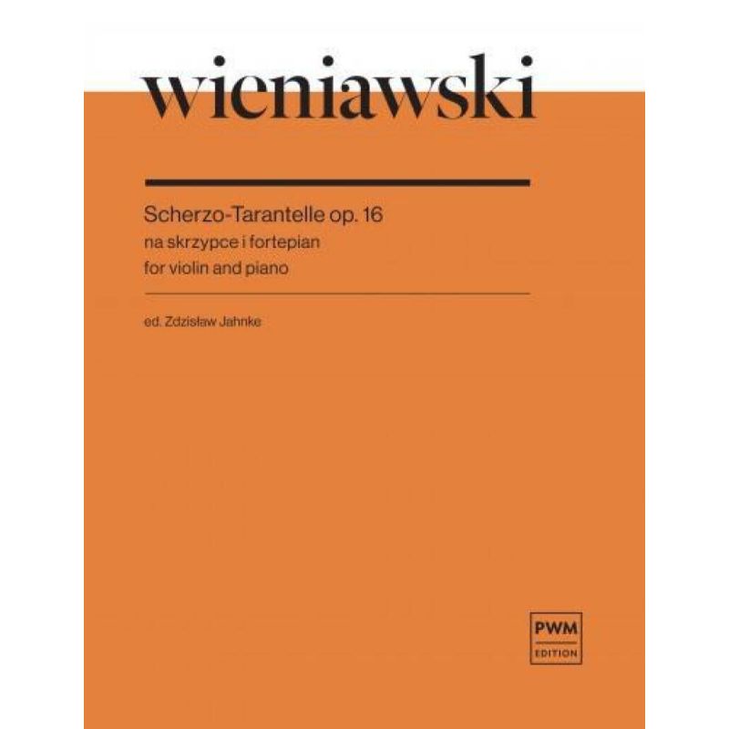 Wieniawski, Henryk - Scherzo-Tarantelle Op. 16