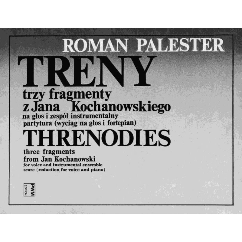 Palester, Roman - Threnodies Three Fragmentsm Jan Kochanowski