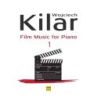 Kilar, Wojciech - Film Music For Piano I