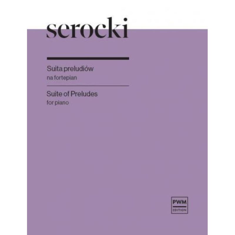 Serocki, Kazimierz - Suite Of Preludes