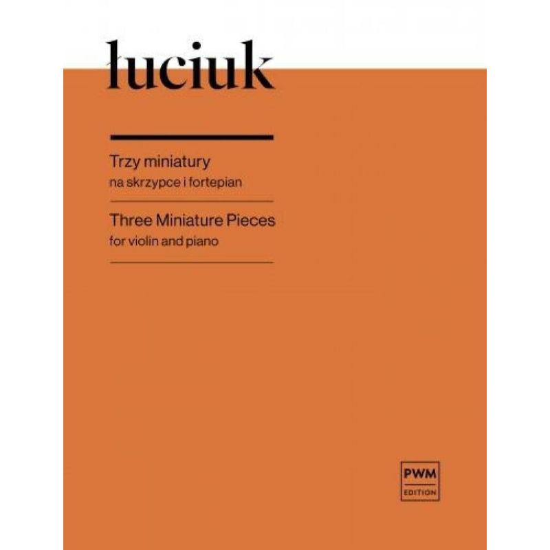 Łuciuk, Juliusz - Three Miniature Pieces