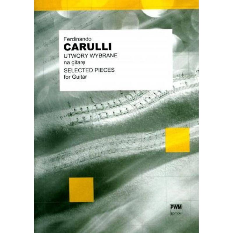 Carulli, Ferdinando - Selected Pieces For Guitar