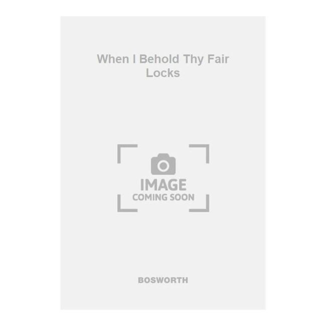 Goudimel, Claude - When I Behold Thy Fair Locks