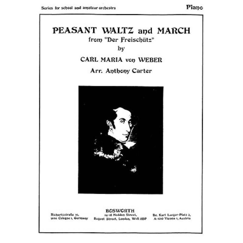 Weber, Carl Maria von - Peasant Waltz And March From Der Freischutz