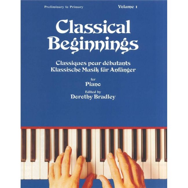 Bradley, Dorothy - Classical Beginnings Volume 1