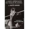 Havas, Kato - A New Approach To Violin Playing (English Edition)