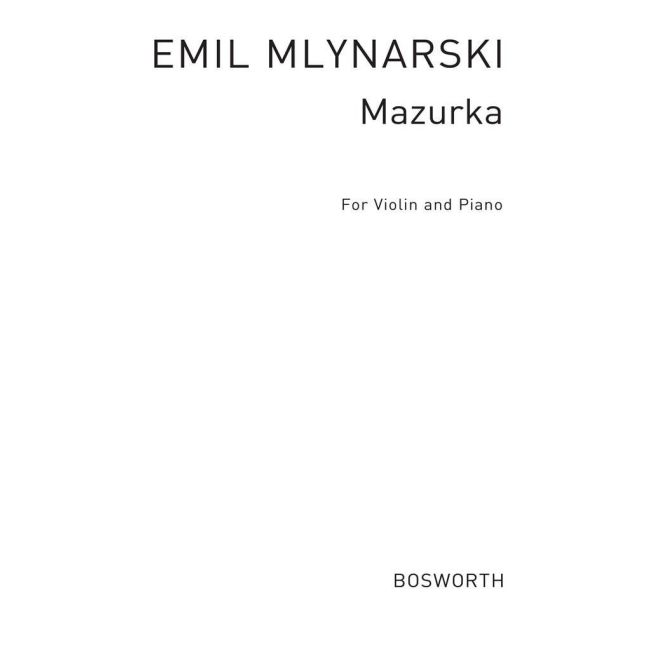 Emil Mlynarski: Mazurka For Violin And Piano