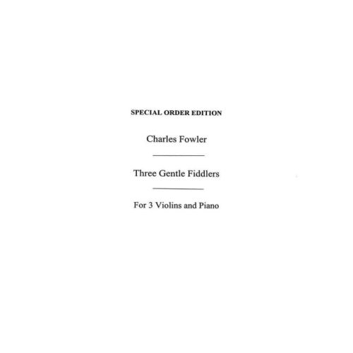Fowler, C Three Gentle...