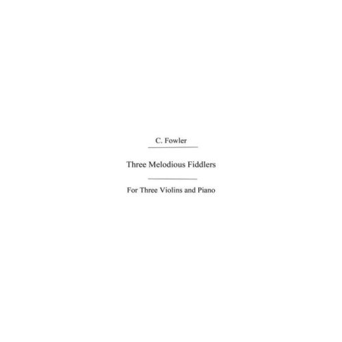 Fowler, C Three Melodious...