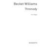 Christopher A Becket Williams: Threnody For Organ