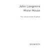 John Longmire: Mister Mouse